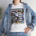 Come to our Town Unisex T-shirt